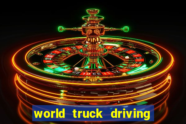 world truck driving simulator dinheiro infinito tudo desbloqueado